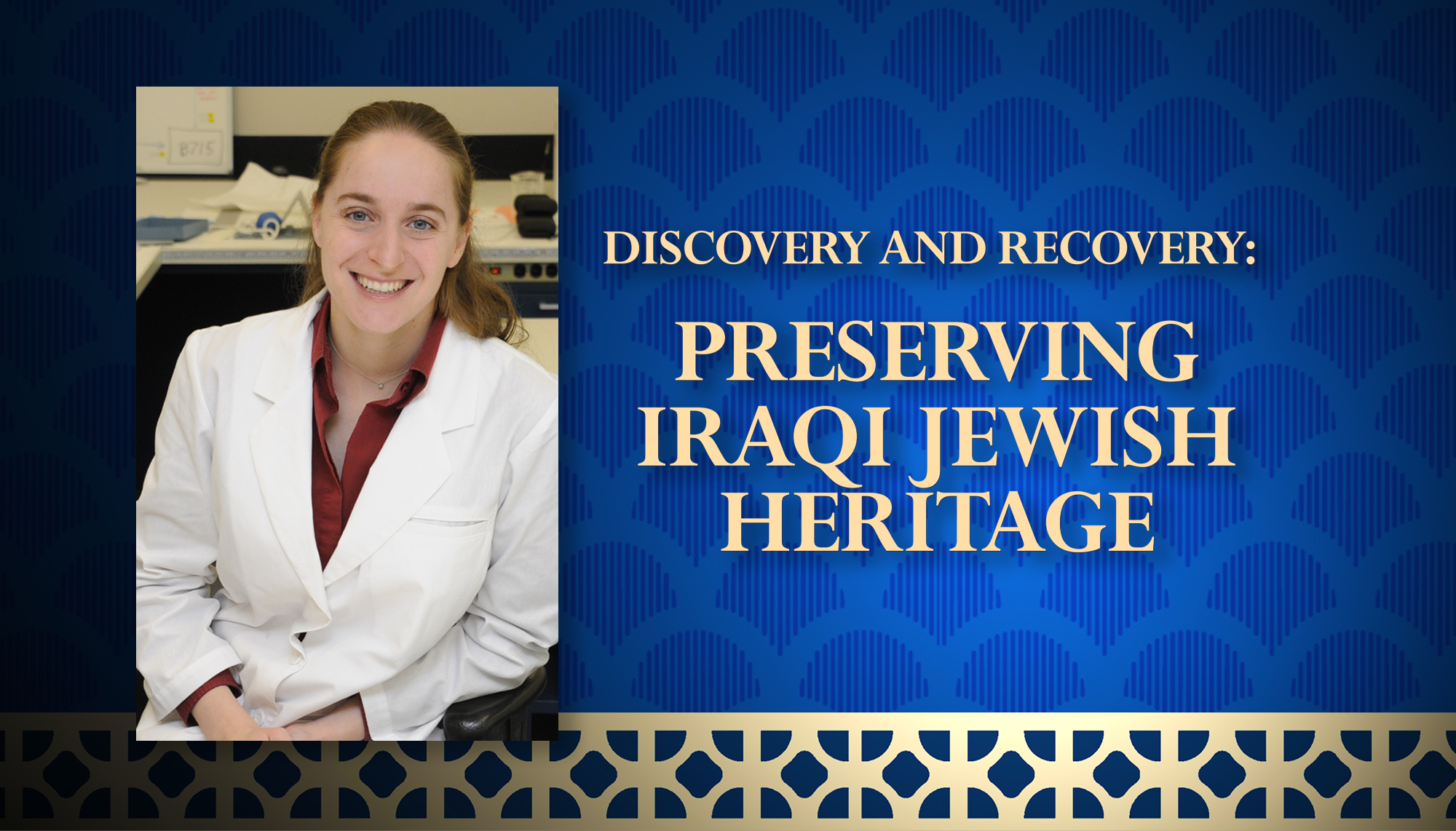 Conservator Talk on Preserving Iraqi Jewish Heritage 