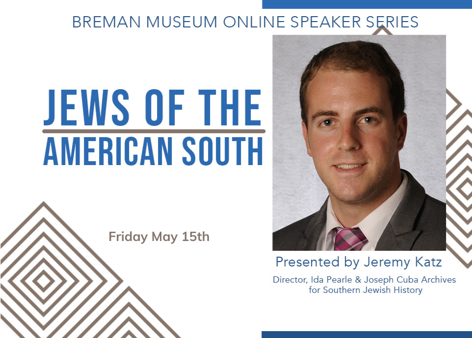 The Breman Museum Online Speaker Series: Jews of the American South