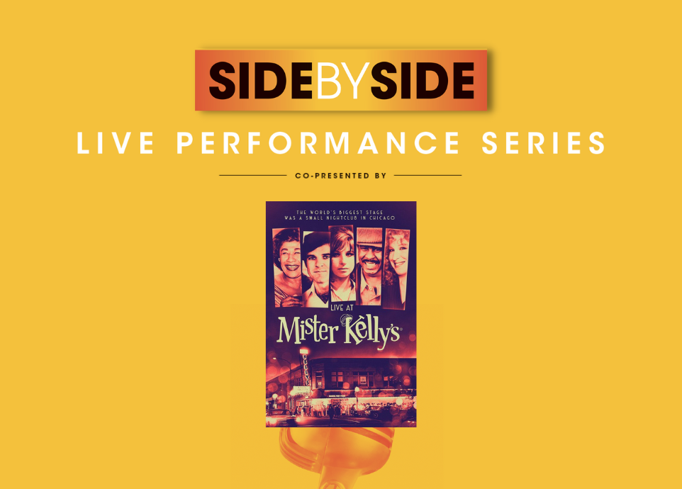 Side By Side: "Live at Mister Kelly's" Film Screening + Joe Alterman Live Performance