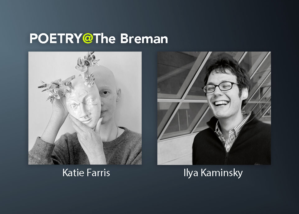 POETRY@TheBreman Featuring Ilya Kaminsky and Katie Farris