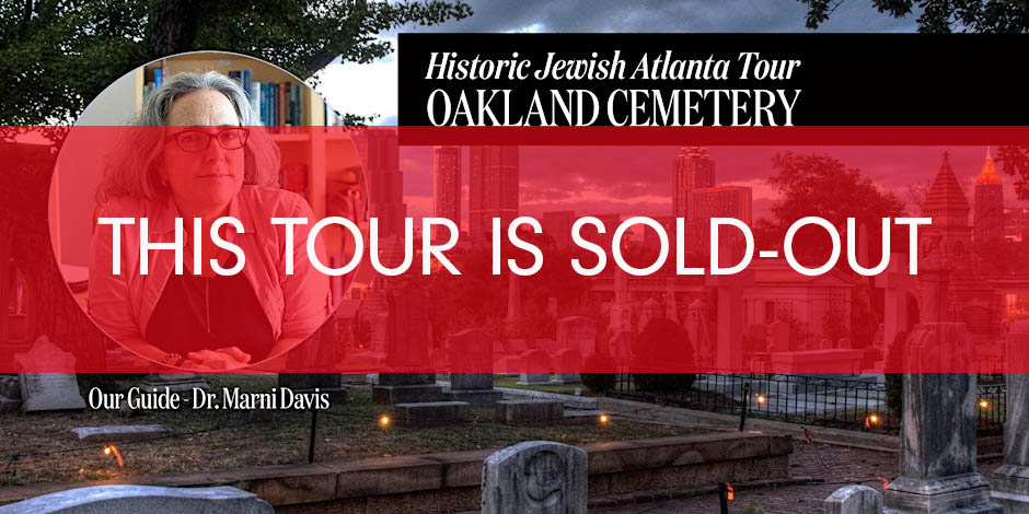 Historic Jewish Atlanta Tour- Oakland Cemetery